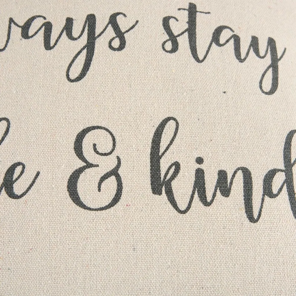 " Always Stay Humble & Kind" Down Filled Pillow